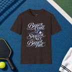 Bigger Court, Smaller Net, Bigger Fun T-Shirt