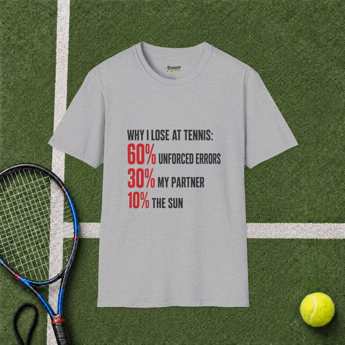 Why I Lose at Tennis T-Shirt