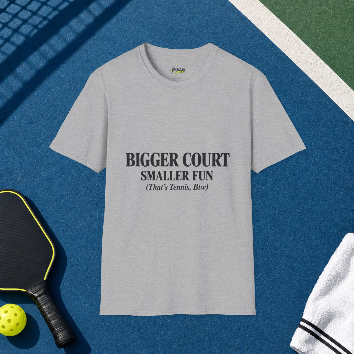 Bigger Court = Smaller Fun T-Shirt