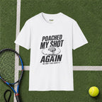 Poached My Shot Again T-Shirt