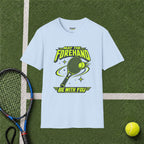 May The Forehand Be With You T-Shirt