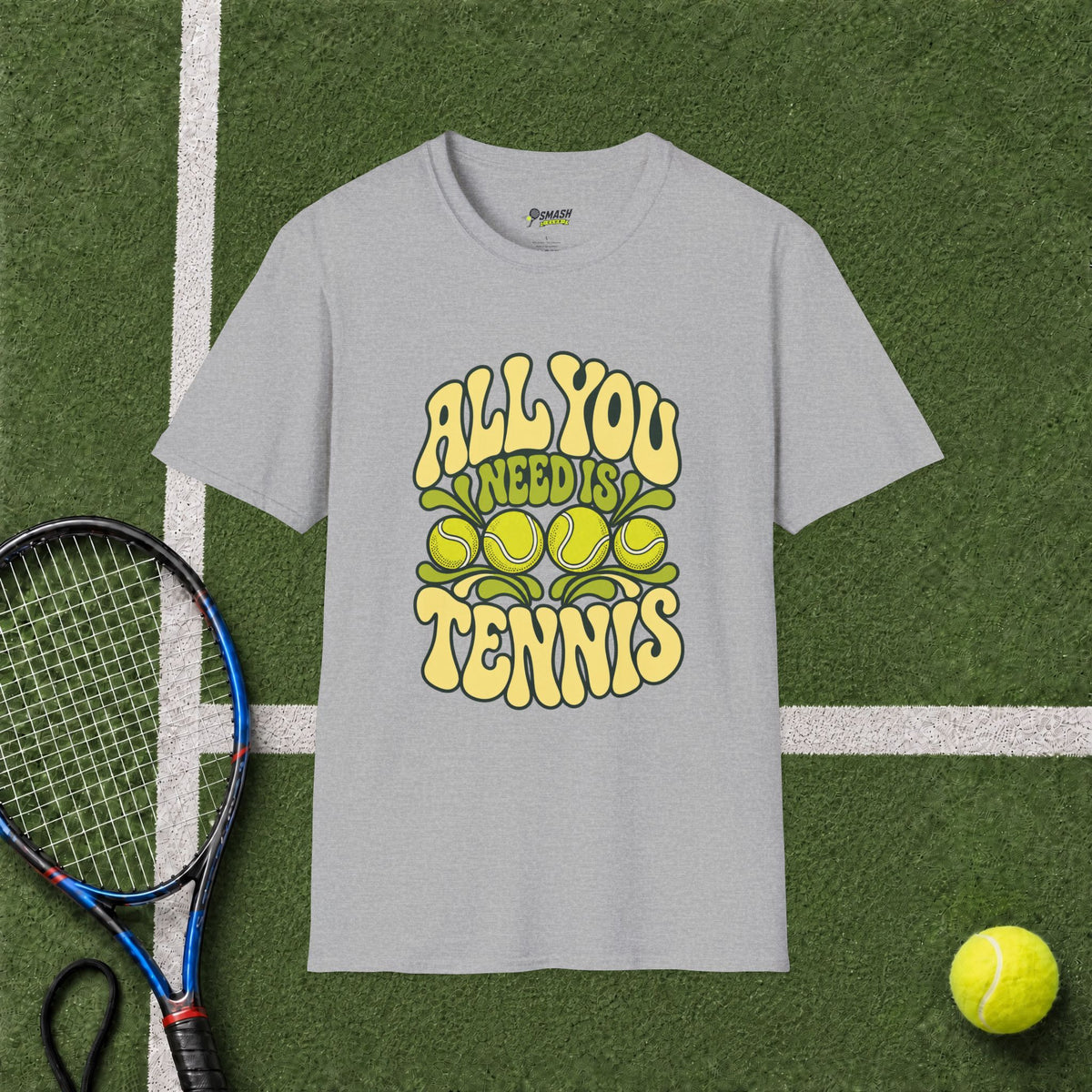 All You Need Is Tennis T-Shirt