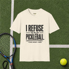 No Pickleball T-Shirt