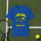 May The Forehand Be With You T-Shirt