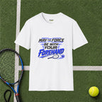 May The Force Be With Your Forehand T-Shirt