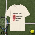 Why I Lose at Tennis T-Shirt