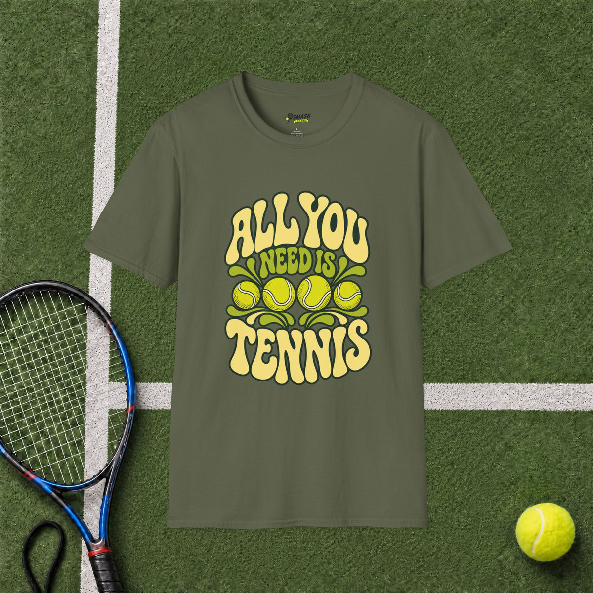 All You Need Is Tennis T-Shirt