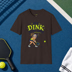 My Dink Needs Work T-Shirt