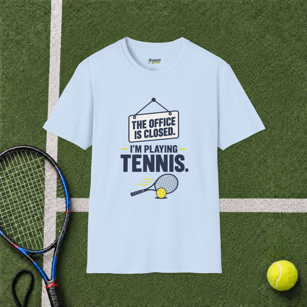 The Office Is Closed T-Shirt
