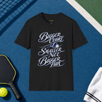 Bigger Court, Smaller Net, Bigger Fun T-Shirt