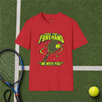 May The Forehand Be With You T-Shirt