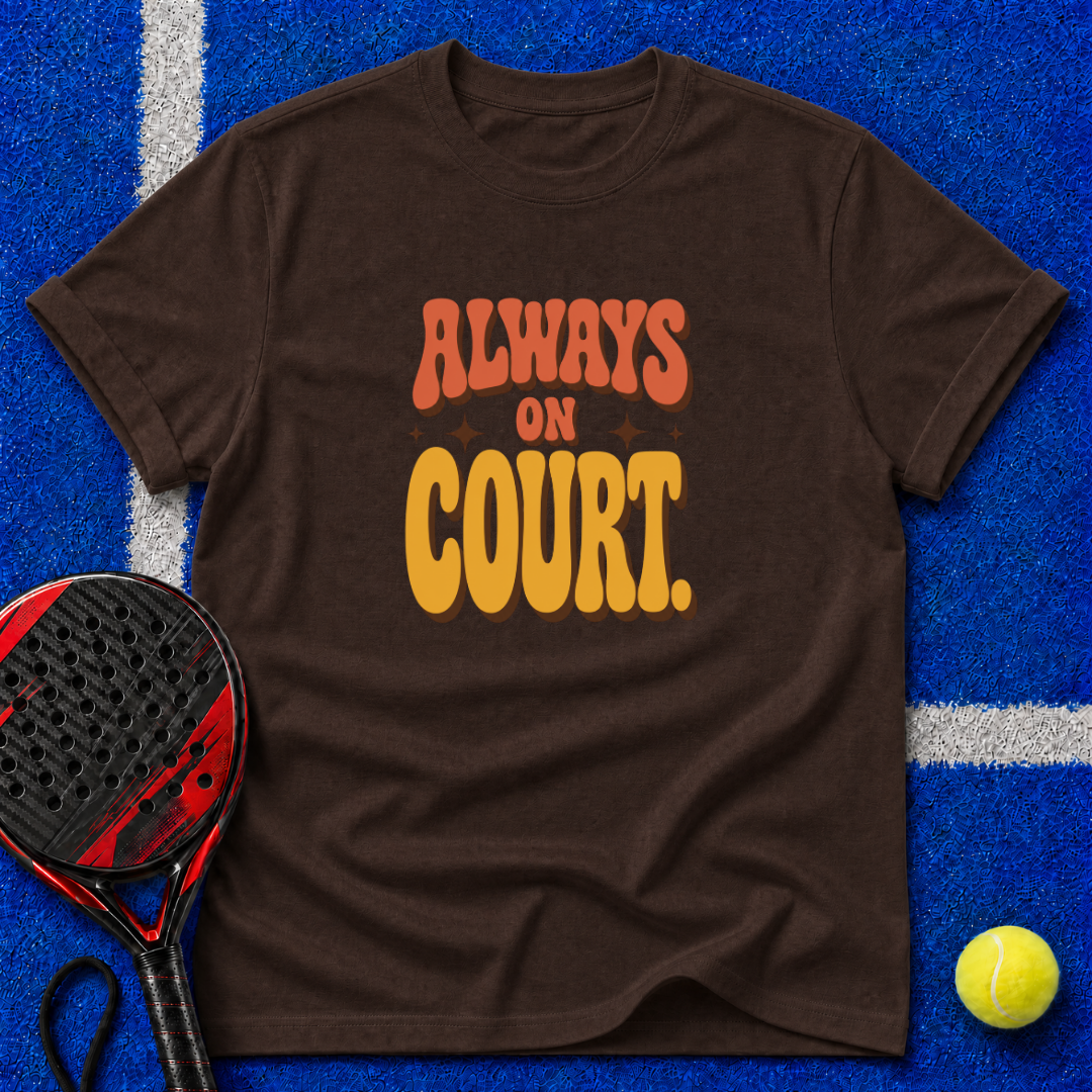 Always On Court T-Shirt