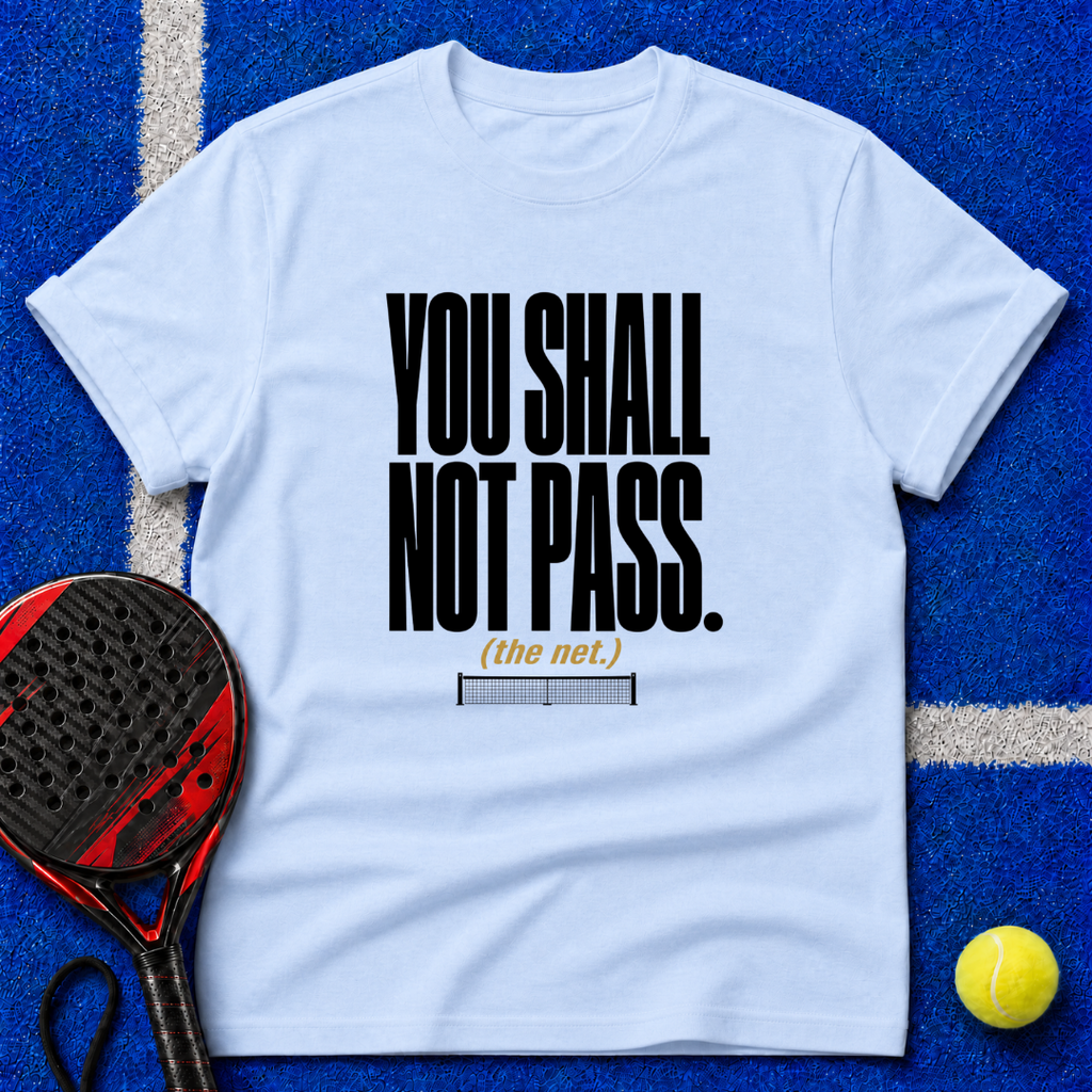 You Shall Not Pass T-Shirt