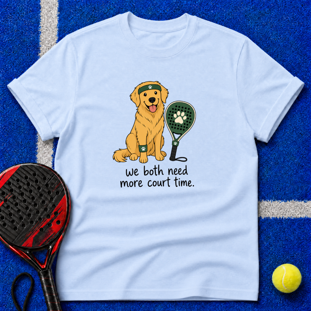 We Both Need More Court Time T-Shirt