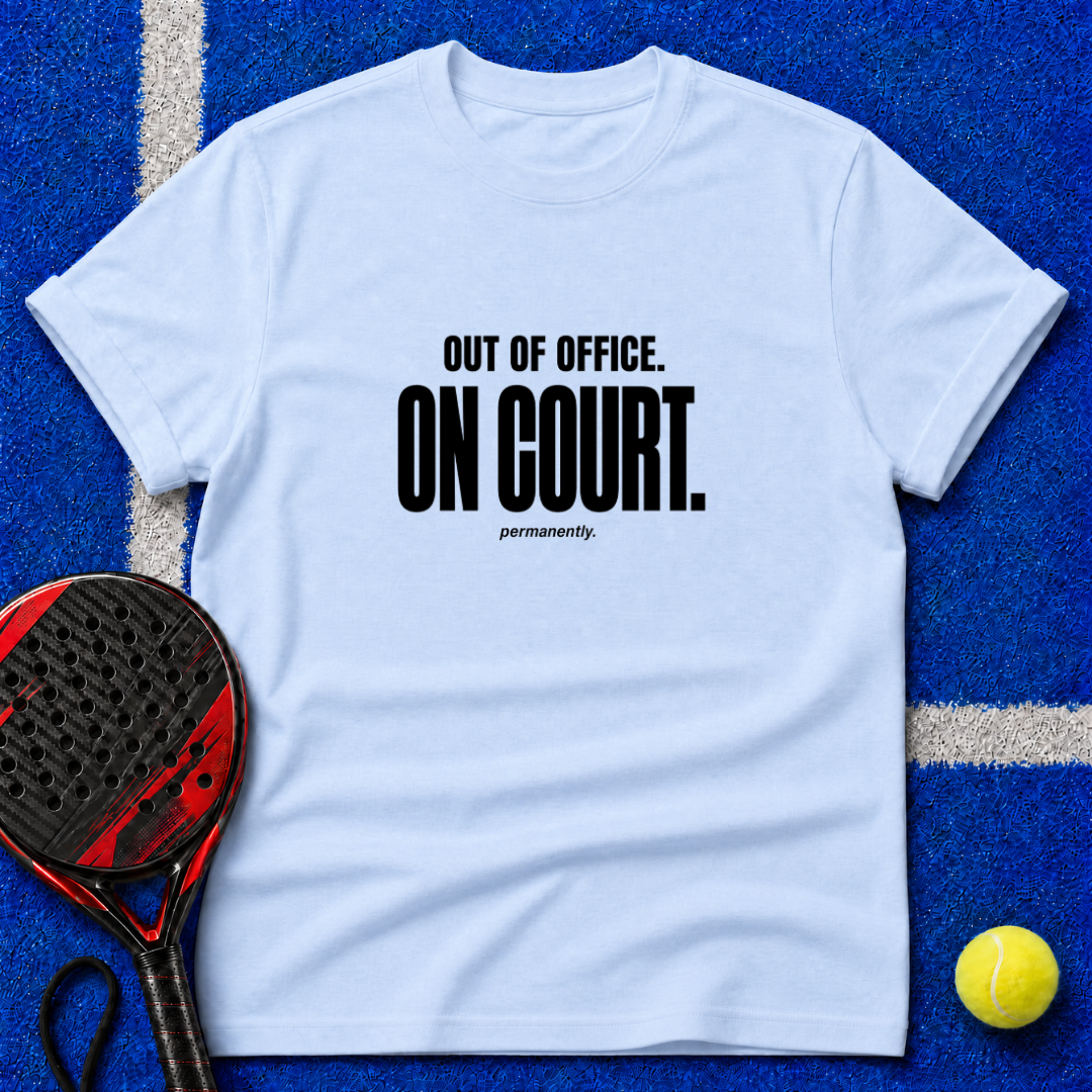 Out of Office. On Court. T-Shirt