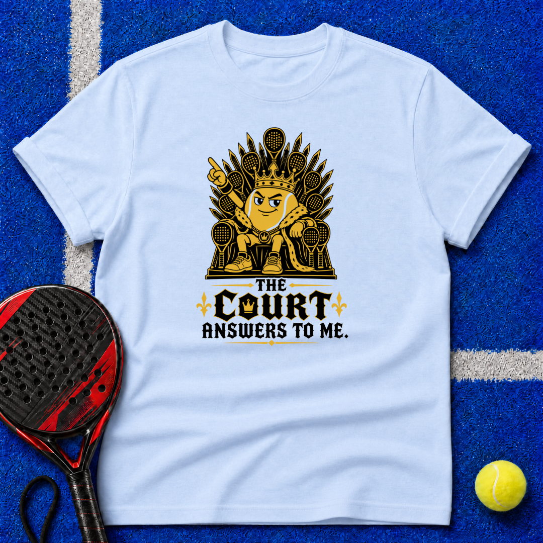 The Court Answers to Me T-Shirt