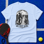 One More Game T-Shirt