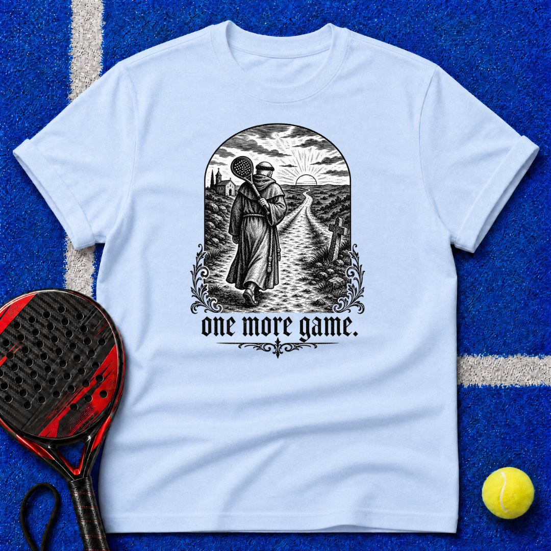 One More Game T-Shirt