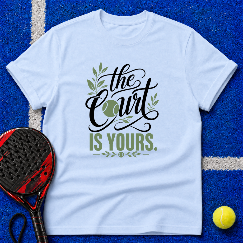 The Court Is Yours T-Shirt