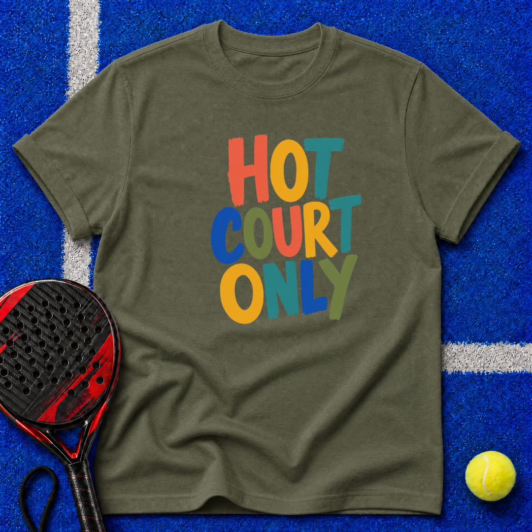 Hot Court Only T-Shirt