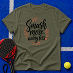 Smash More Worry Less T-Shirt