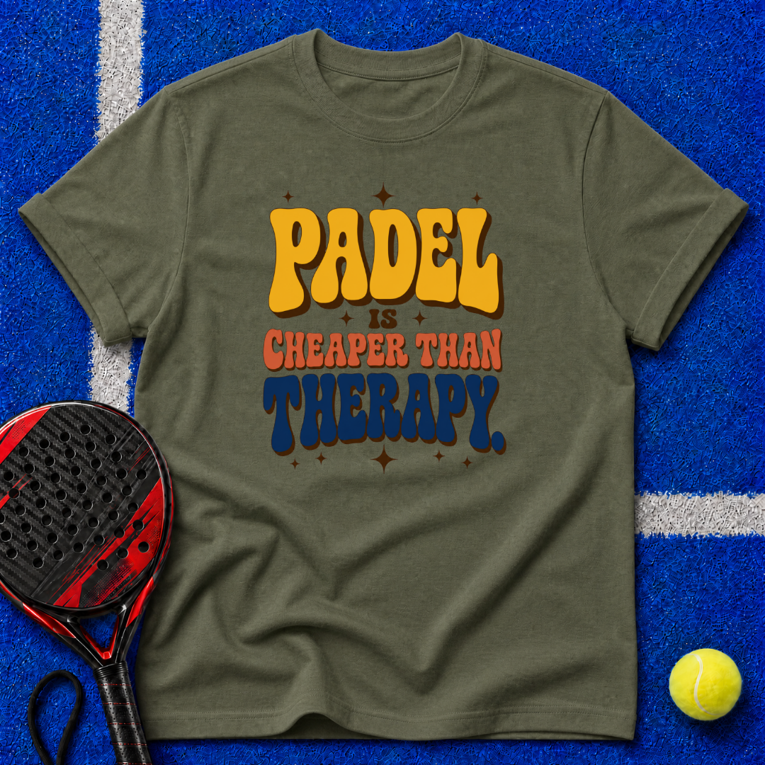 Padel Is Cheaper Than Therapy T-Shirt