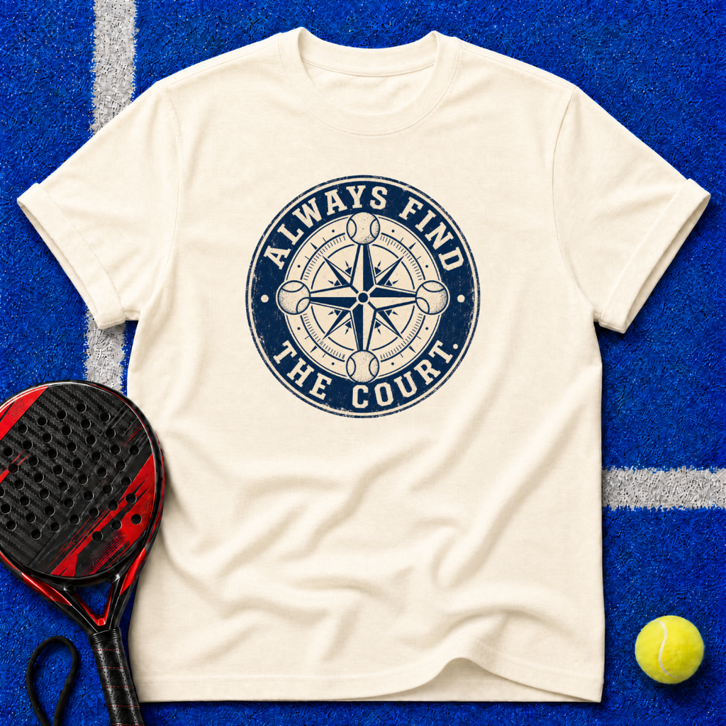 Always Find The Court T-Shirt