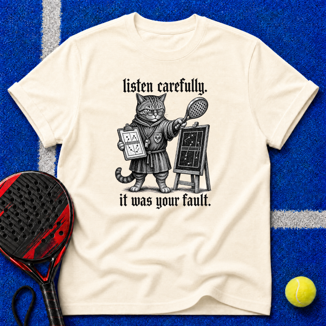 It Was Your Fault T-Shirt