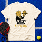 You've Been Smashed T-Shirt