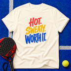 Hot. Sweaty. Worth It. T-Shirt