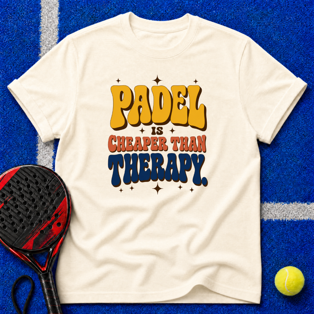 Padel Is Cheaper Than Therapy T-Shirt