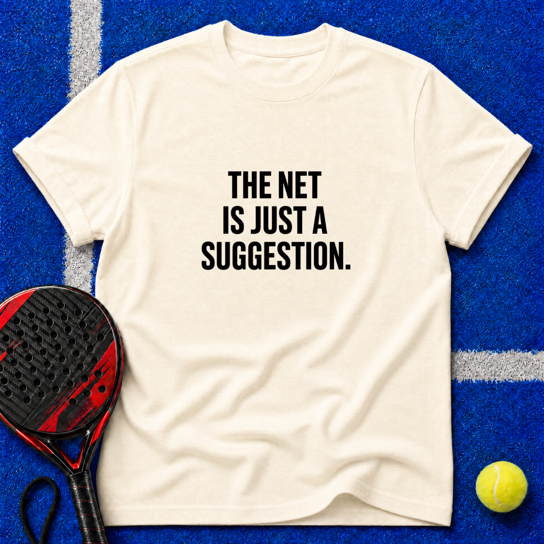 The Net Is Just A Suggestion T-Shirt