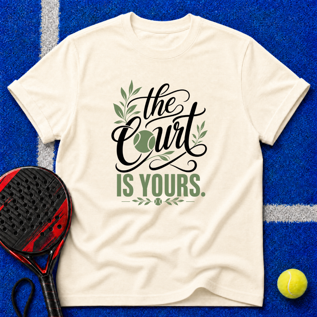 The Court Is Yours T-Shirt