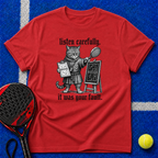 It Was Your Fault T-Shirt