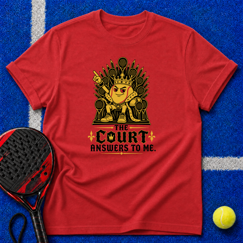 The Court Answers to Me T-Shirt