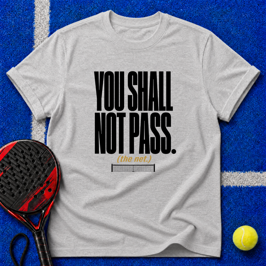 You Shall Not Pass T-Shirt