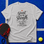 Grant Me the Strength T-Shirt