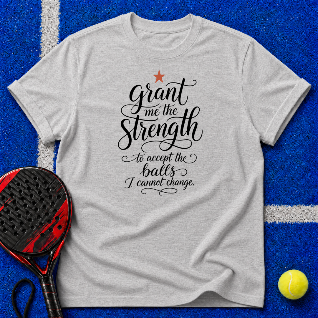 Grant Me the Strength T-Shirt