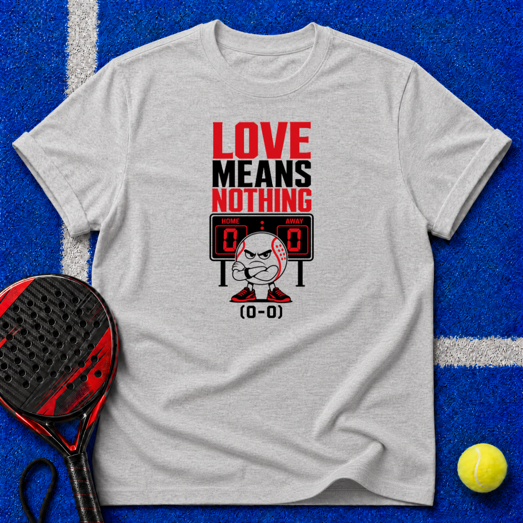 Love Mean Nothing T-Shirt