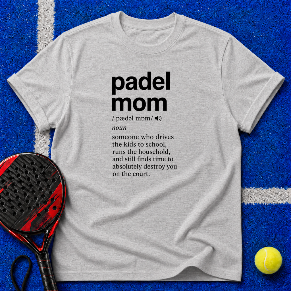 Padel Mom Definition T‑Shirt