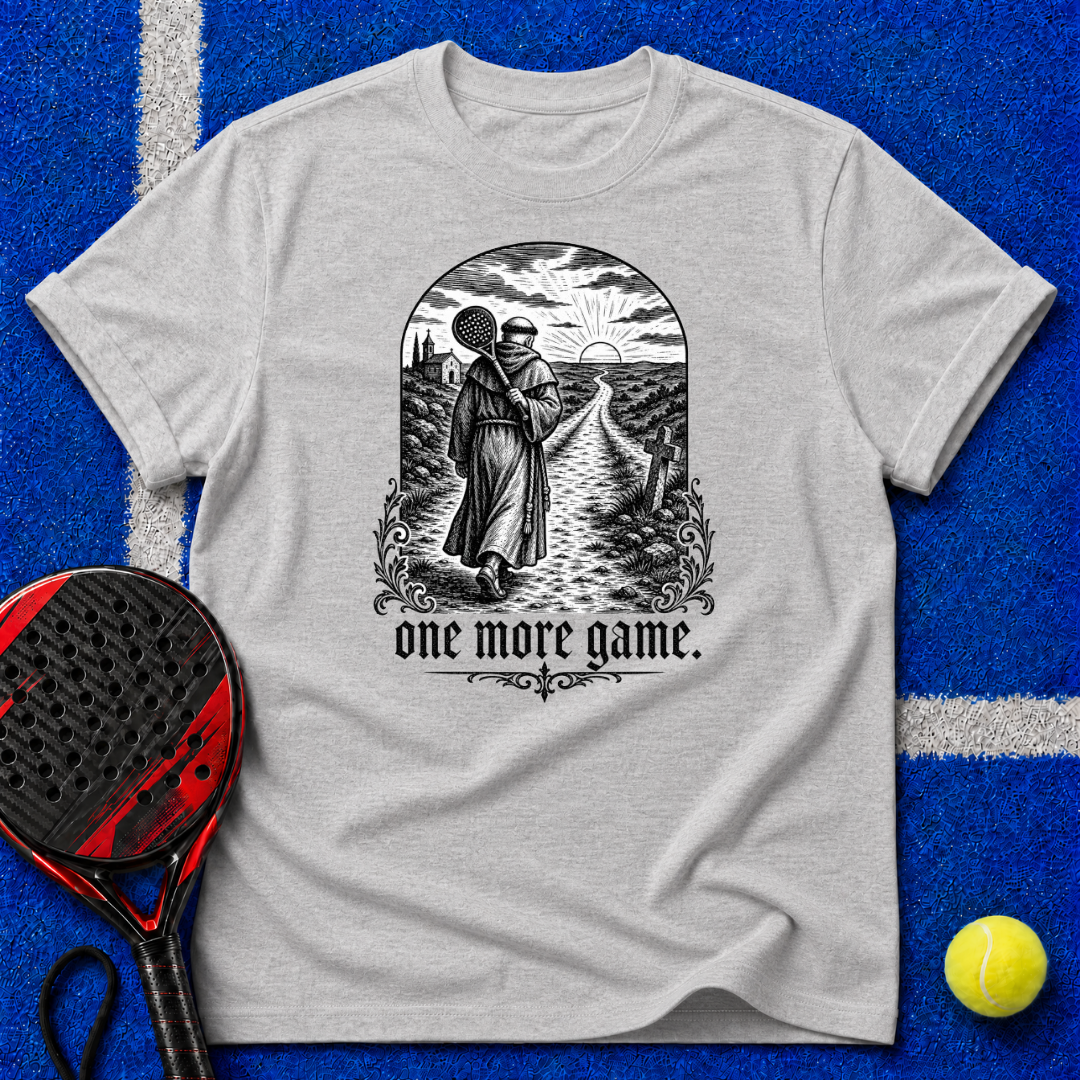 One More Game T-Shirt