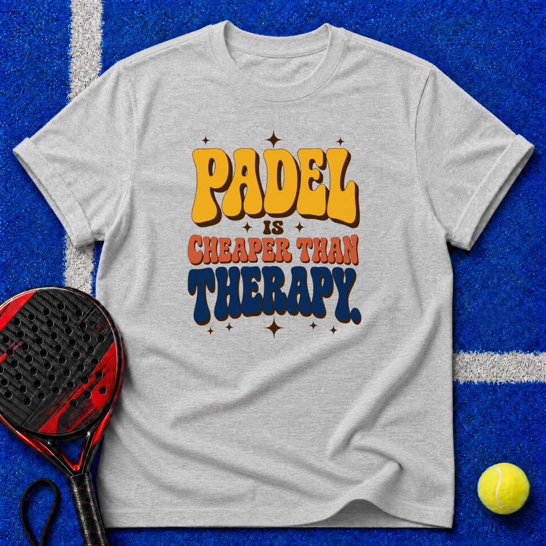Padel Is Cheaper Than Therapy T-Shirt