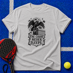 The Court Never Sleeps T‑Shirt