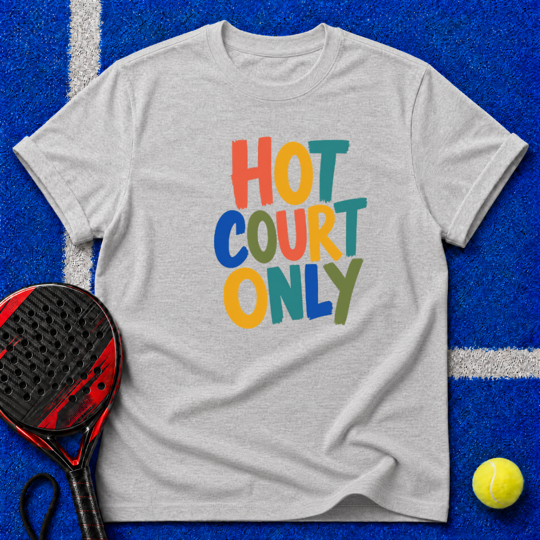 Hot Court Only T-Shirt