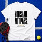 You Shall Not Pass T-Shirt