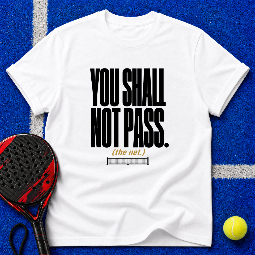 You Shall Not Pass T-Shirt