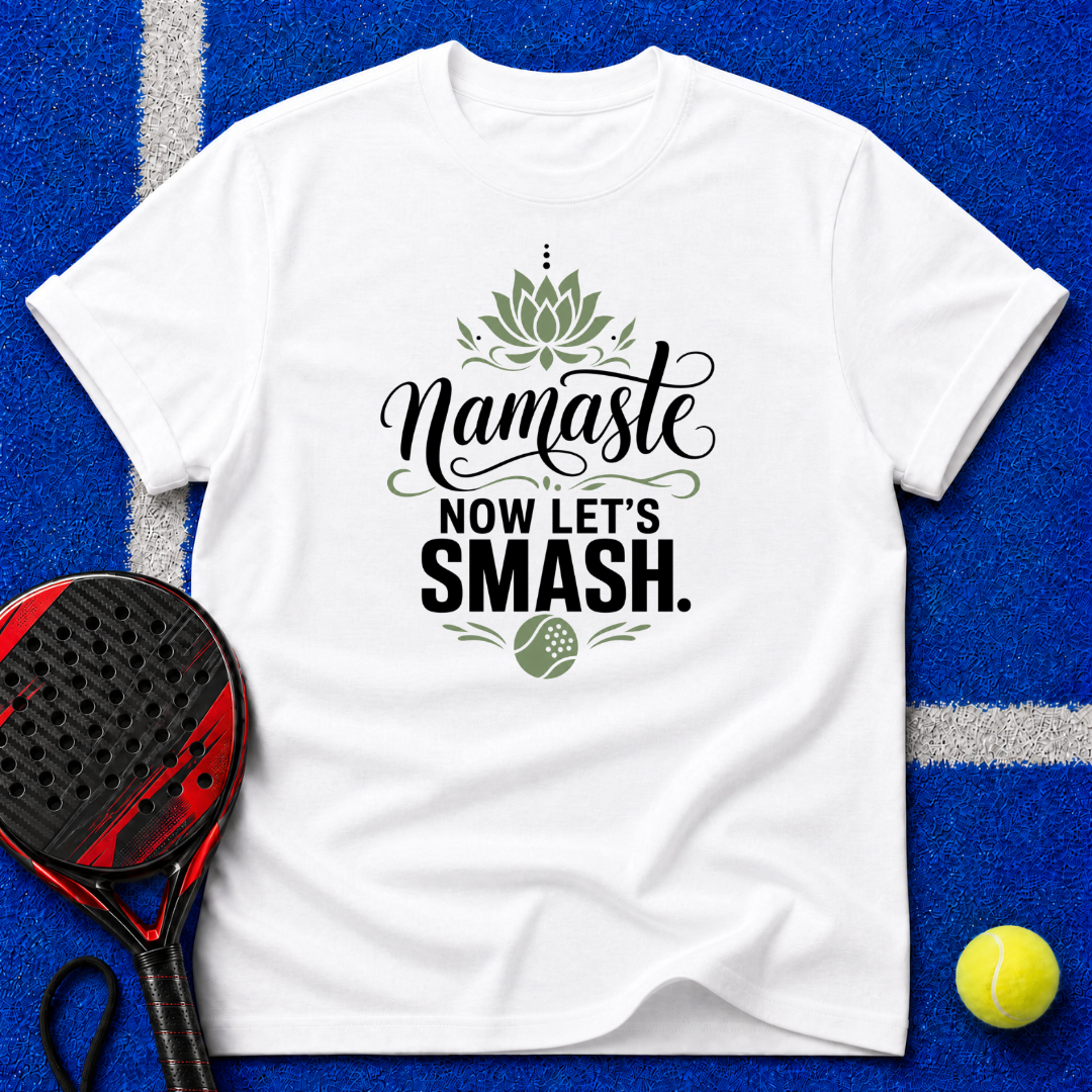 Namaste Now Let’s Smash T-Shirt