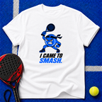 I Came to Smash T-Shirt