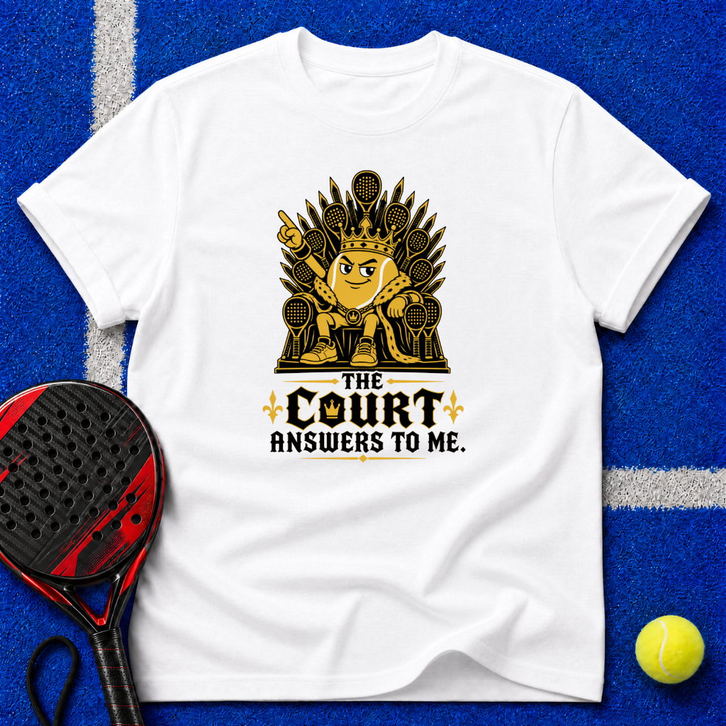 The Court Answers to Me T-Shirt