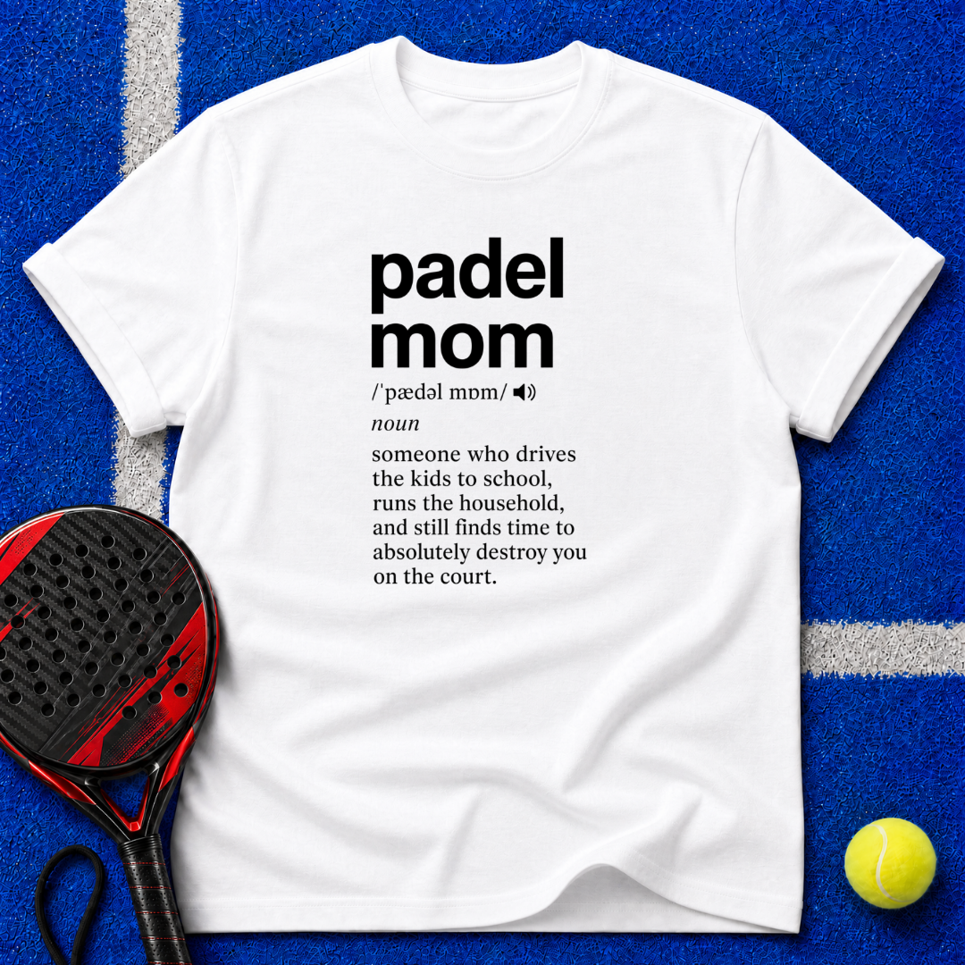 Padel Mom Definition T‑Shirt